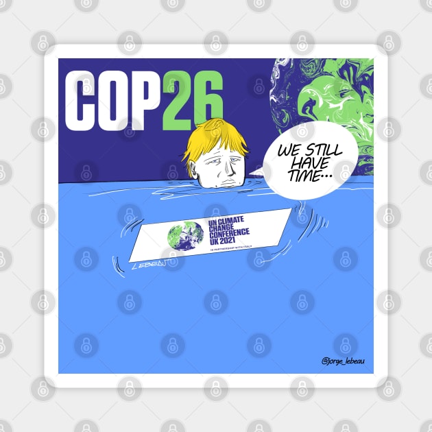 we still have time to face climate change, says boris in cop26 Magnet by jorge_lebeau