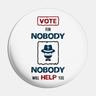 Vote for Nobody Pin