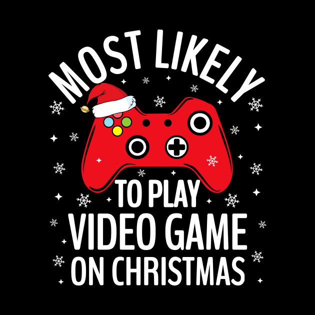 Most Likely To Play Video Game On Christmas Gaming by TheMjProduction