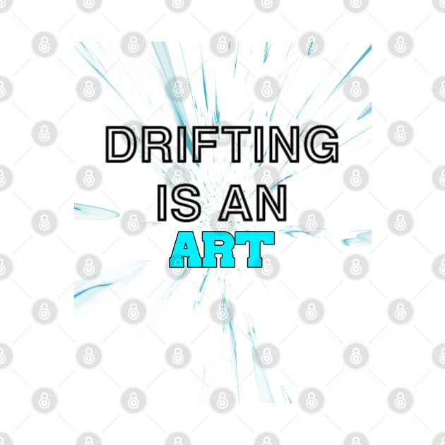 Drifting is an art by CarEnthusast