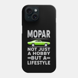 Mopar not just a hobby Phone Case