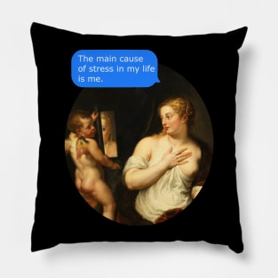 the main cause of stress in my life is me - old painting Pillow