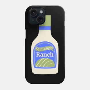 Seemingly Ranch Phone Case