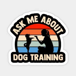 ask me about dog training Magnet