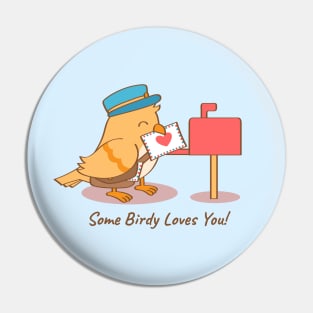 Cute Bird Postman Some Birdy Loves You Pun Pin