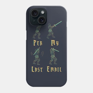 Per my last email Phone Case