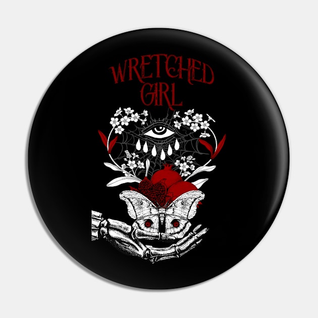 Wretched Girl Pin by Unimaginative by Charli Siebert