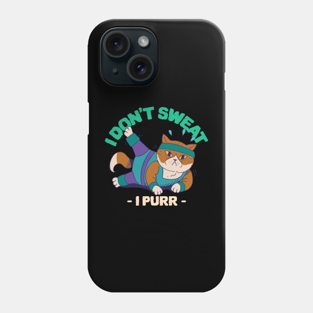 I don't sweat I purr, funny cat workout Phone Case by Kamran Sharjeel