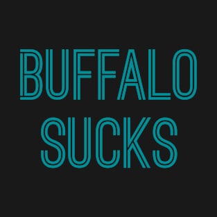 Buffalo Sucks (Aqua Text) T-Shirt