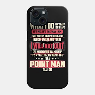 Point Man What i Do Phone Case