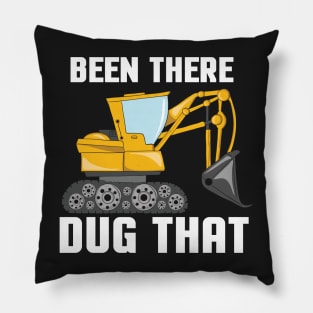 HEAVY EQUIPMENT OPERATOR GIFT: Been There Dug That Pillow