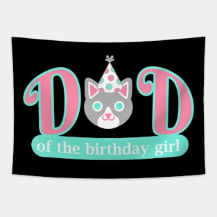 Mens Dad Of Birthday Girl Cat Lover Theme Daddy Tapestry