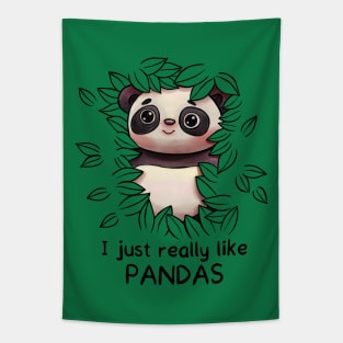 I just really like Pandas - Panda Lovers Gift Tapestry