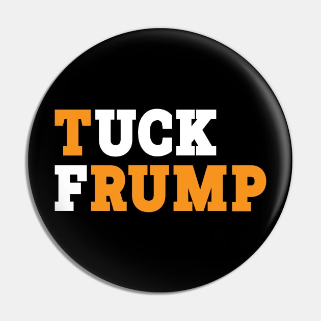 Tuck Frump // Anti-Trump Pin by Trendsdk