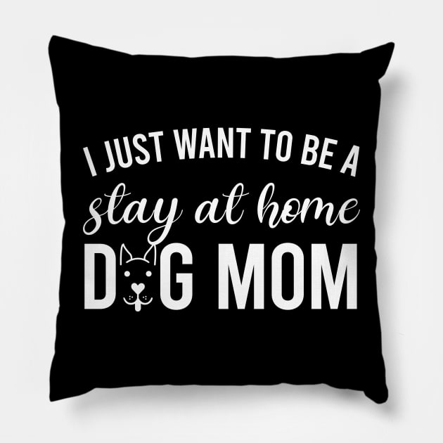 STAY AT HOME DOG MOM Pillow by BonnyNowak