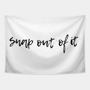 Snap out of It Tapestry