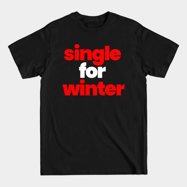 Disover single for winter - Single - T-Shirt