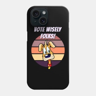 Vintage Dog Vote Wisely Phone Case