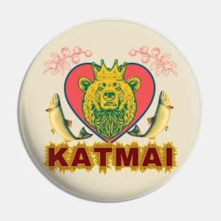 KATMAI - All Hail Katmai - Home of The Fattest Bears Pin