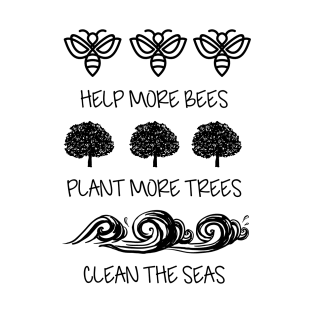 Bees, Trees, Seas T-Shirt