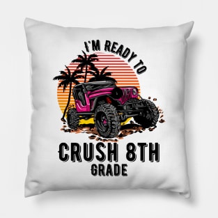 I'm Ready To Crush 8h grade Pillow