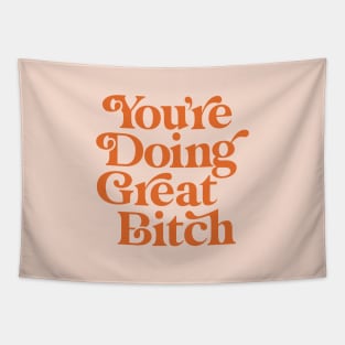 You're Doing Great Bitch in Pantone Peach Fuzz Tapestry