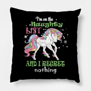 I'm On The Naughty List I Regret Unicorn app co Pillow