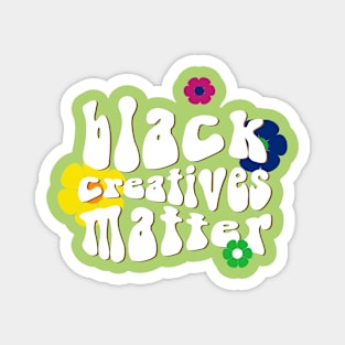 black creatives matter Magnet