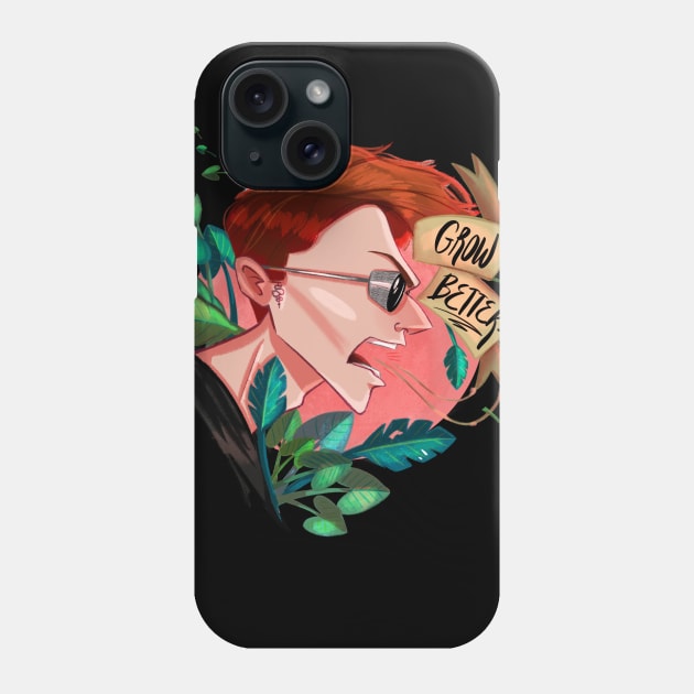 Grow Better Phone Case by ArtByGerdy