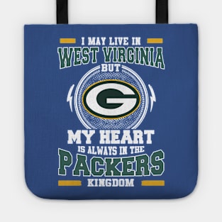 I may live in West Virginia but My heart is always in the Green Bay Packer kingdom Tote