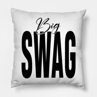 Big swag Pillow