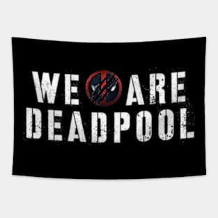 we are deadpool Tapestry