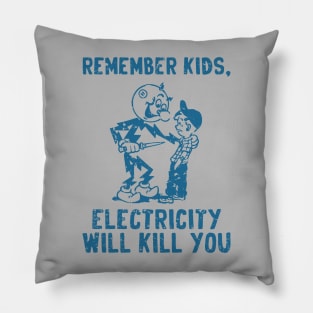 vintage electricity will kill you blue distressed Pillow