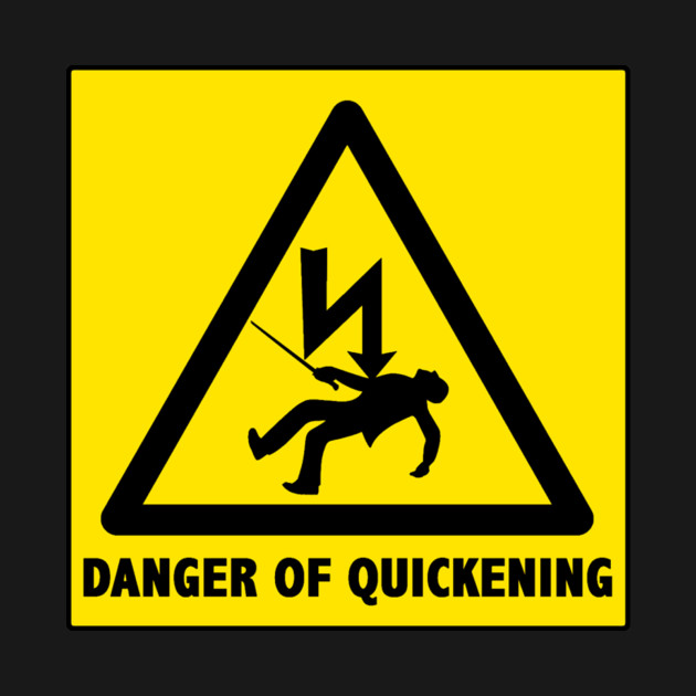 Discover Danger of Quickening - Highlander - T-Shirt