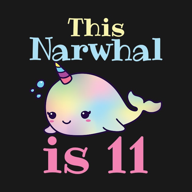 Narwhal Birthday Shirt - 11th Birthday by redbarron