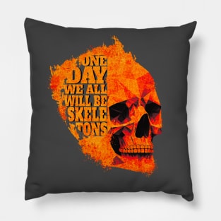 One Day We All Will Be Skeletons - Orange Skull - Paint Splash Pillow