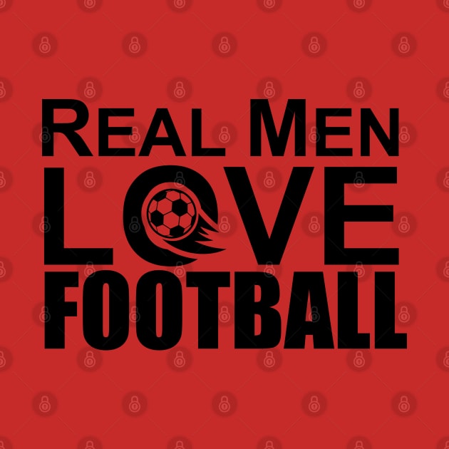 Real Men Love Football by Wide Design 