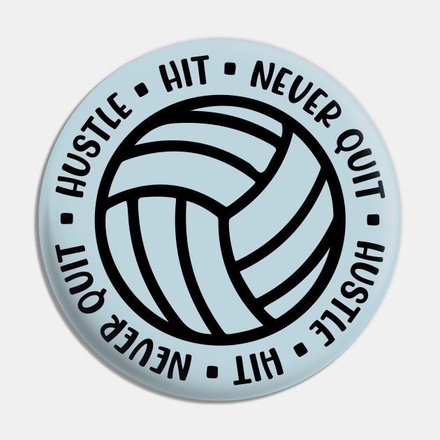 Hustle Hit Never Quit Volleyball Girls Boys Cute Funny Pin by GlimmerDesigns