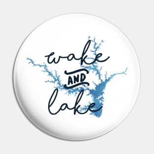Wake & Lake at Lake Hartwell Pin