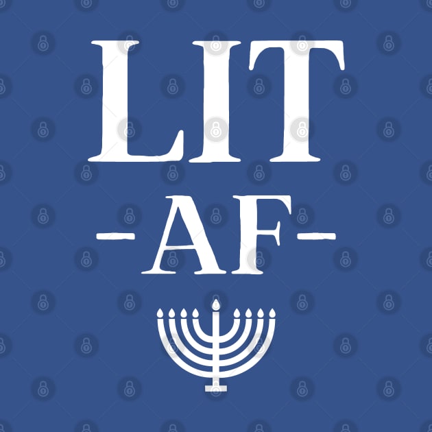 Disover Lit AF (Hanukkah) - Hanukkah - T-Shirt