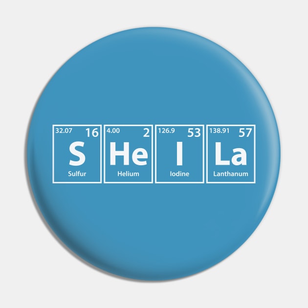 Sheila (S-He-I-La) Periodic Elements Spelling Pin by cerebrands