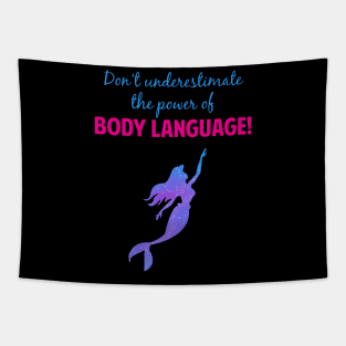 Never Underestimate the Power of Body Language Tapestry