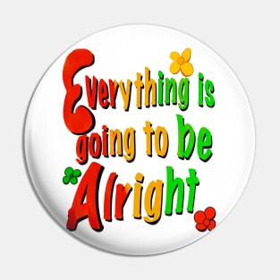 Every thing is going to be alright reggae rasta inspirational motivational affirmations Pin