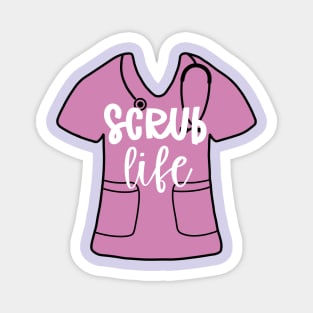 Scrub life - purple nurse scrub Magnet