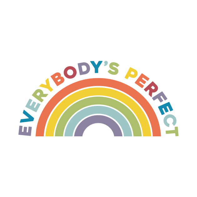 Everybody's Perfect by cabinsupply