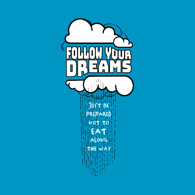 Follow Your Dreams by AmliArt