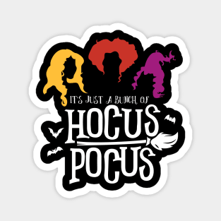 Its Just A Bunch Of Hocus Pocus Magnet