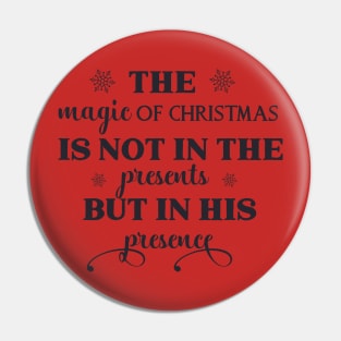 The magic of christmas is Pin