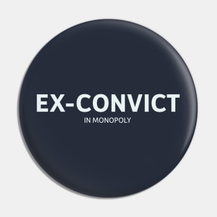 Ex-convict in Monopoly Pin