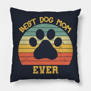 Best Dog Mom ever Happy Mother's day and Dog lovers Mama Pillow